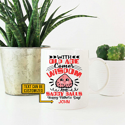 Personalized With Old Age Comes Wisdom And Saggy Balls Ceramic Coffee Mug - Water Bottle - Color Changing Mug