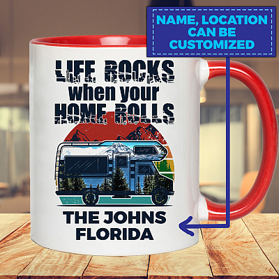 Personalized Life Rocks When Your Home Rolls Accent Mug