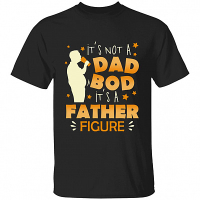 It's Not A Dad Bod, Black, Unisex T-Shirt