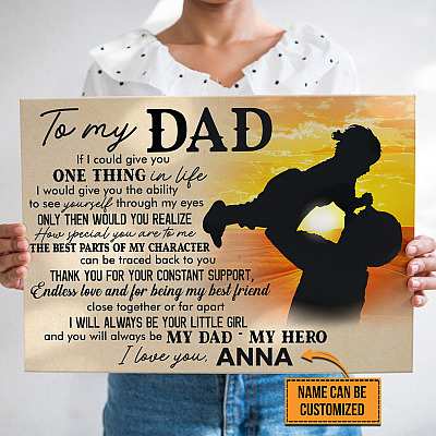 Personalized From Daughter To My Dad If I Could Give You One Thing In Life Framed Canvas - Unframed Poster