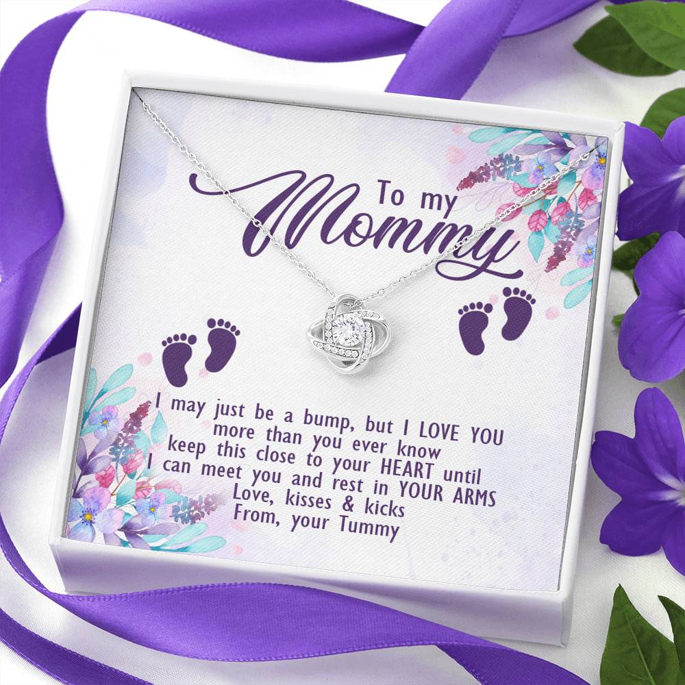 To My Mommy I May Just Be A Bump But I Love You More Than You Ever Know Love Your Tummy Love Knot Necklace To My Mommy I May Just Be A Bump But I Love You More Than You Ever Know Love Your Tummy Love Knot Necklace