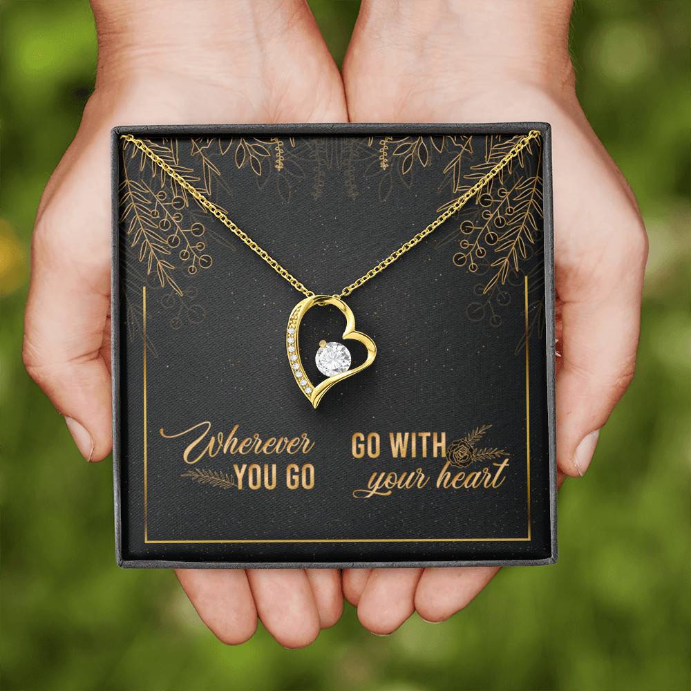 Graduation Gift for Daughter Wherever You Go Go with Your Heart Forever Love Pendant Necklace