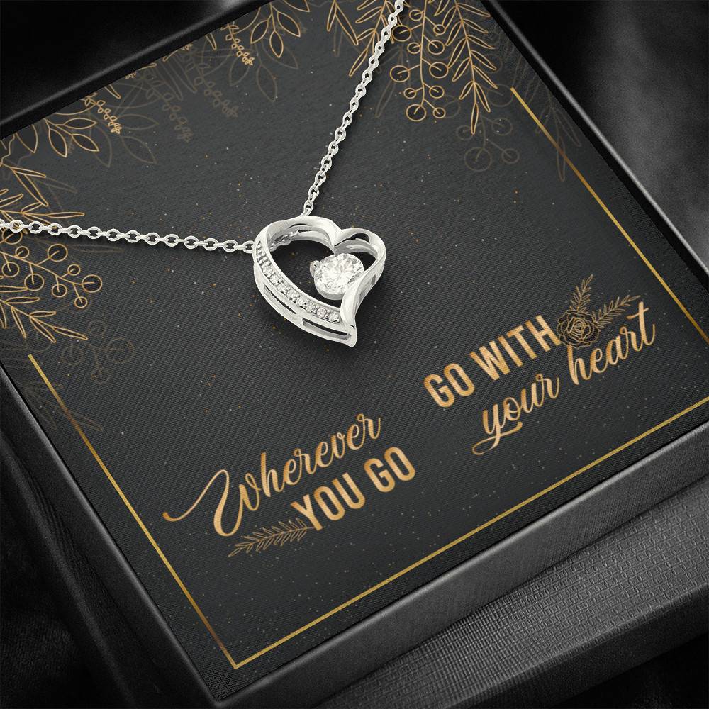 Graduation Gift for Daughter Wherever You Go Go with Your Heart Forever Love Pendant Necklace