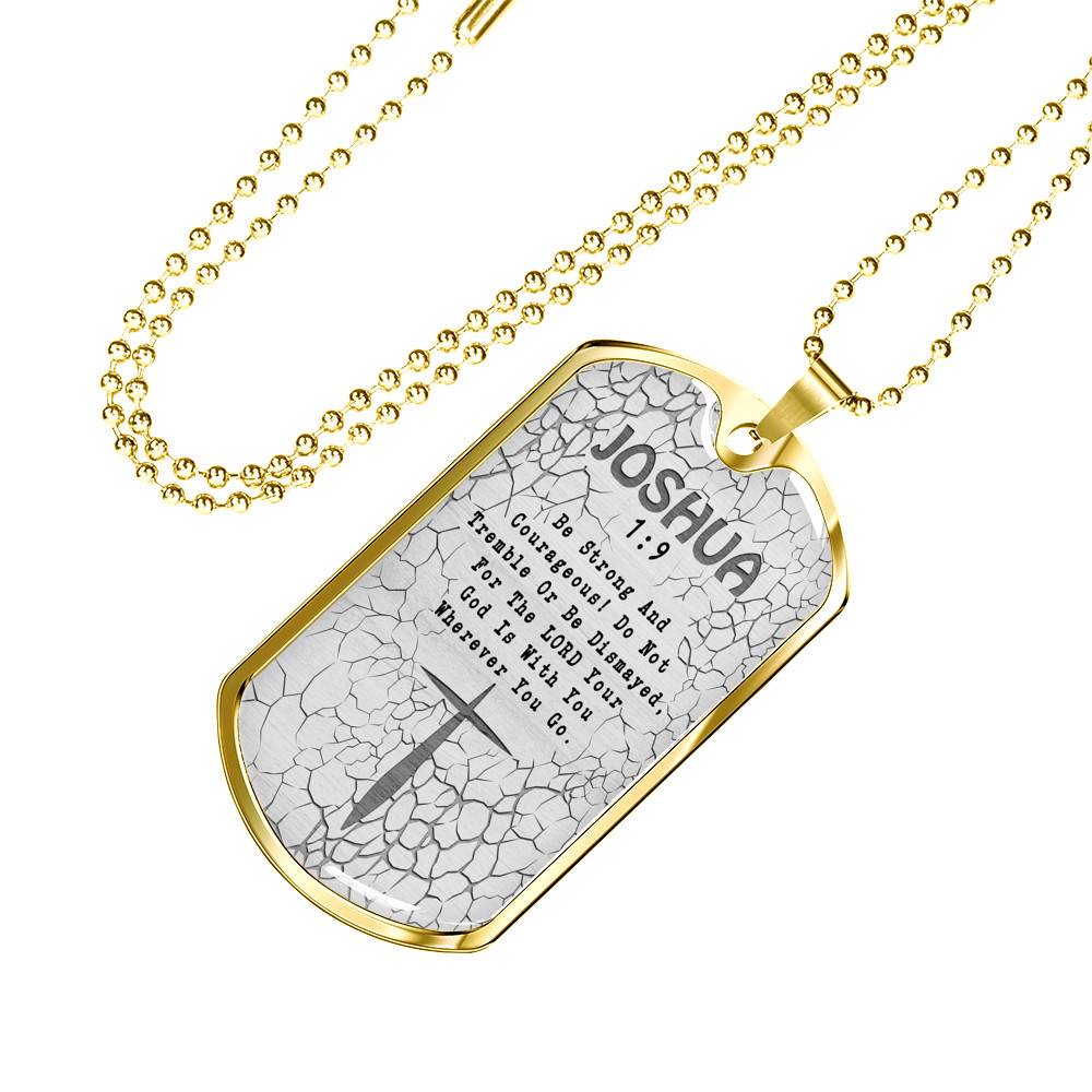 Be Strong And Courageous Do Not Tremble Or Be Dismayed Joshua 1 9 Dog Tag Pendant Necklace