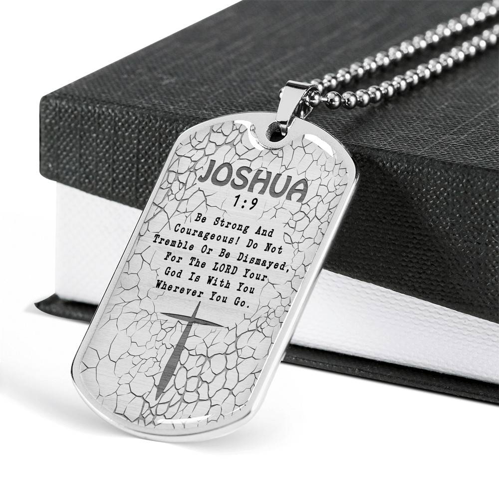Be Strong And Courageous Do Not Tremble Or Be Dismayed Joshua 1 9 Dog Tag Pendant Necklace