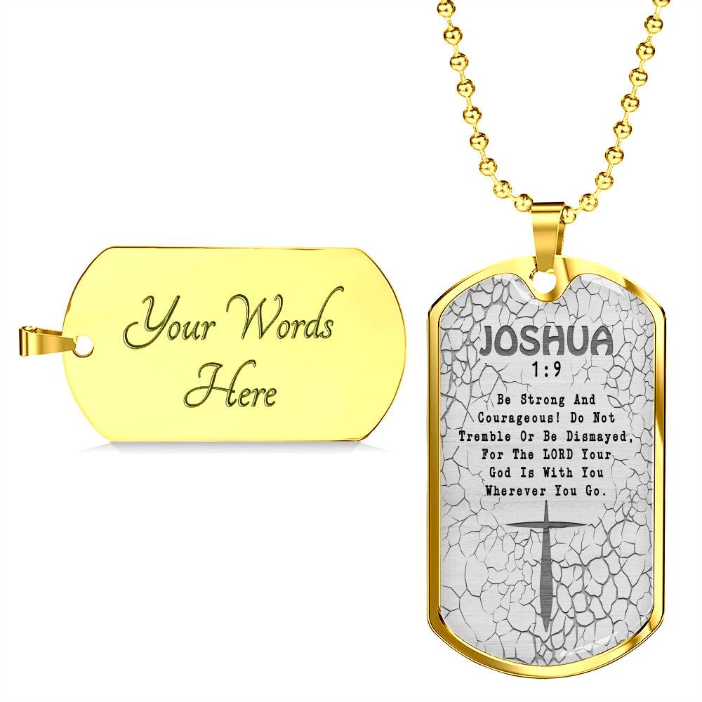 Be Strong And Courageous Do Not Tremble Or Be Dismayed Joshua 1 9 Dog Tag Pendant Necklace