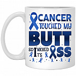 Cancer Touched My Butt, White, 11 oz. White Mug