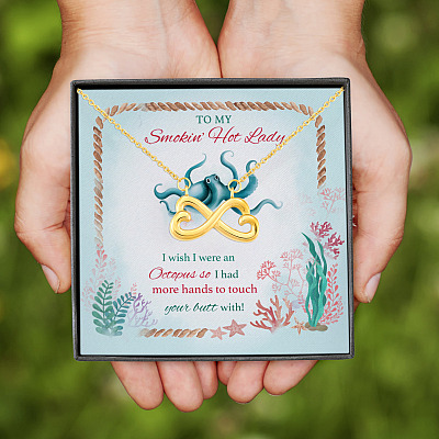 Alternative view of To My Smokin' Hot Lady I Wish I Were An Octopus So I Had More Hands To Touch Your Butt Infinity Heart Pendant Necklace