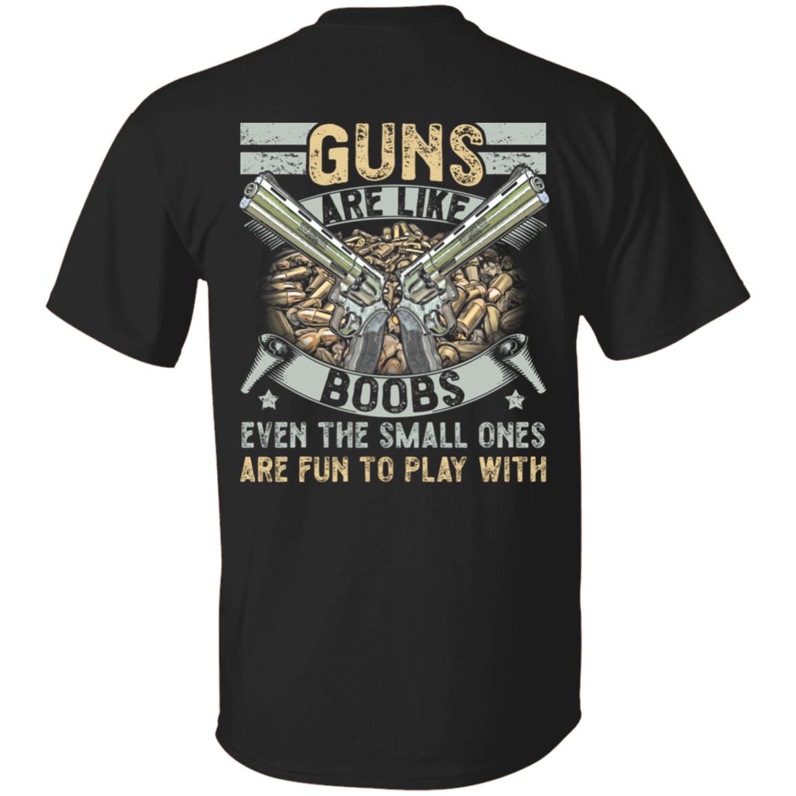 Guns Are Like Boobs Shirt, Black, Unisex T-Shirt