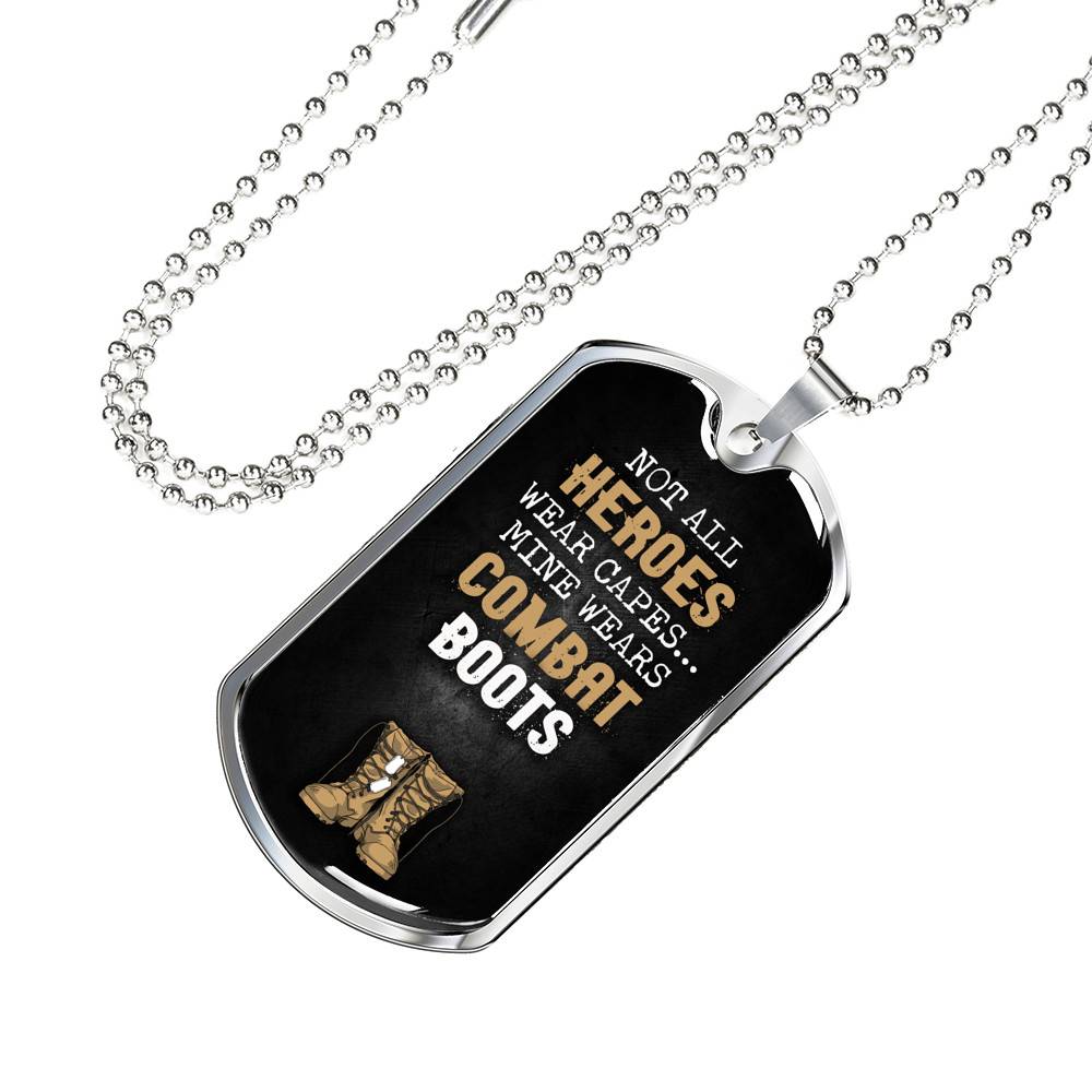 Military Dad Some Heroes Wear Capes Mine Wears Combat Boots Dog Tag Pendant Necklace