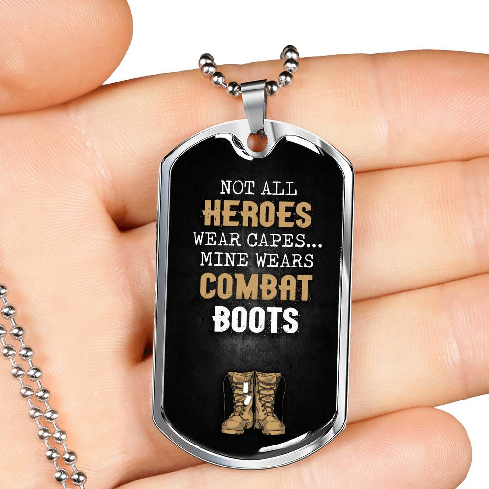 Military Dad Some Heroes Wear Capes Mine Wears Combat Boots Dog Tag Pendant Necklace