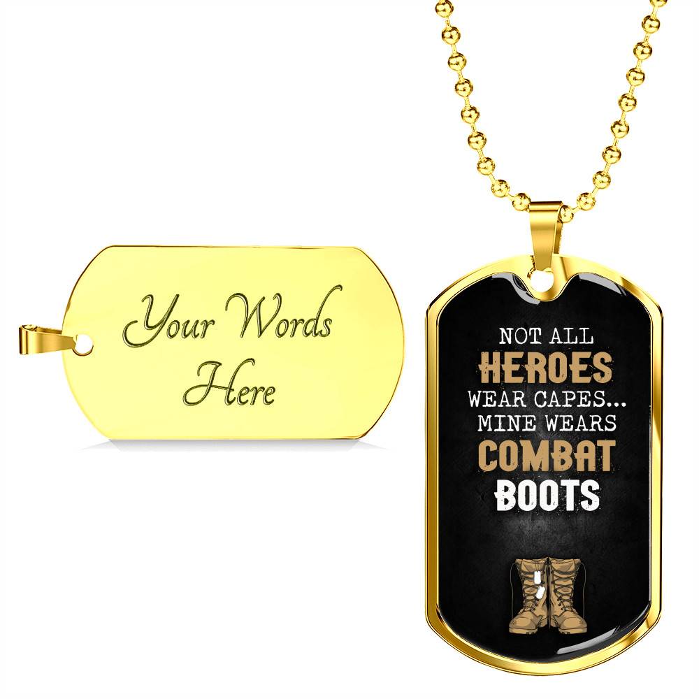 Military Dad Some Heroes Wear Capes Mine Wears Combat Boots Dog Tag Pendant Necklace