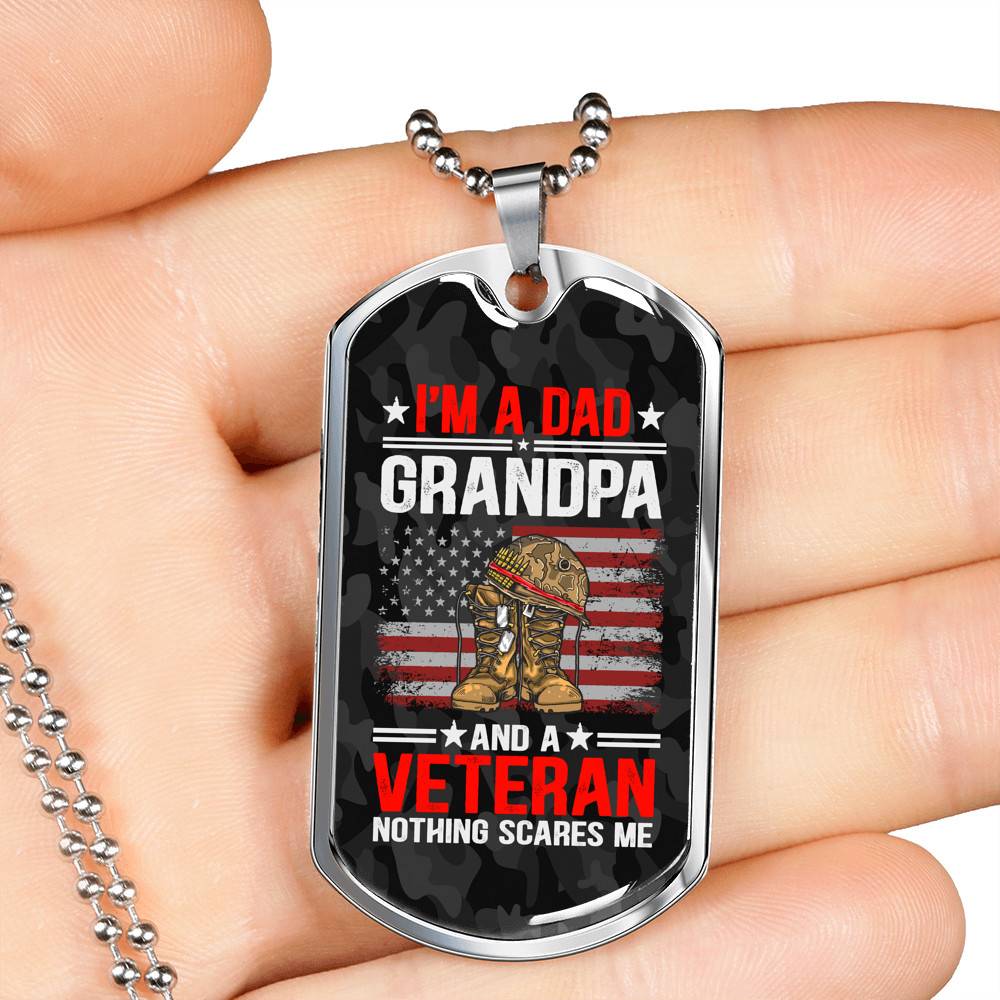 I'm A Dad Grandpa And A Veteran Nothing Scares Me Dog Tag Pendant Necklace - Grandpa Veteran Gifts