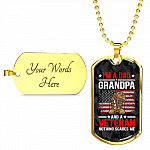 I'm A Dad Grandpa And A Veteran Nothing Scares Me Dog Tag Pendant Necklace - Grandpa Veteran Gifts