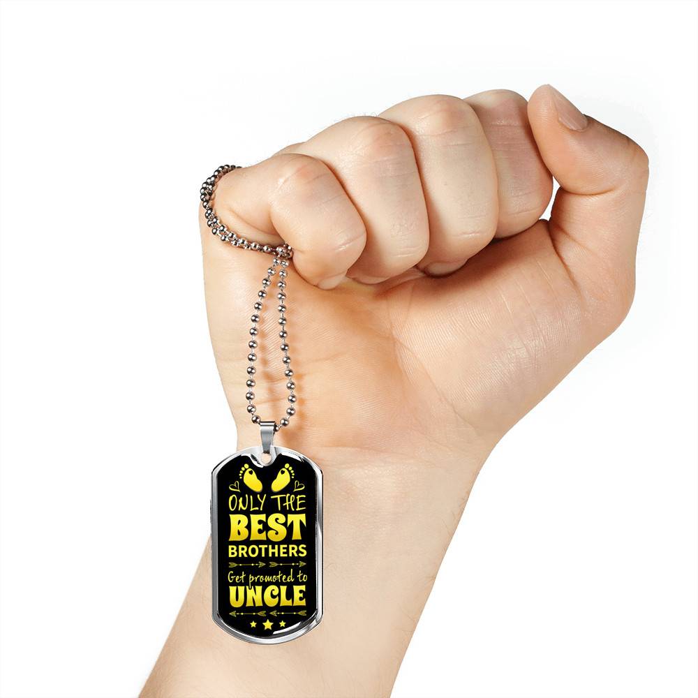 Only the Best Brothers Get Promoted to Uncle Dog Tag Pendant Necklace Gifts