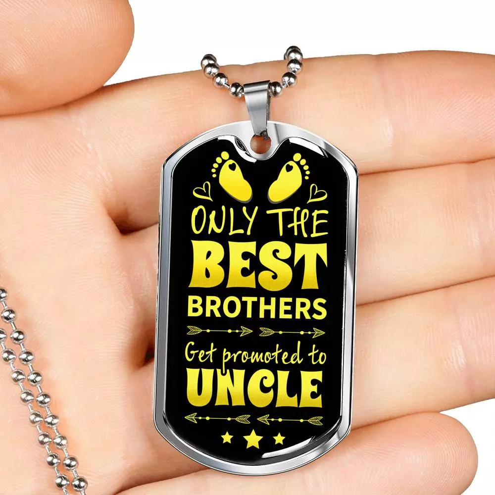 Only the Best Brothers Get Promoted to Uncle Dog Tag Pendant Necklace Gifts