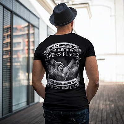 Alternative view of Ain't No Woman Alive That Could Take My Wife's Place Print On Back T-Shirt Only - Funny Husband Plain Front Shirt