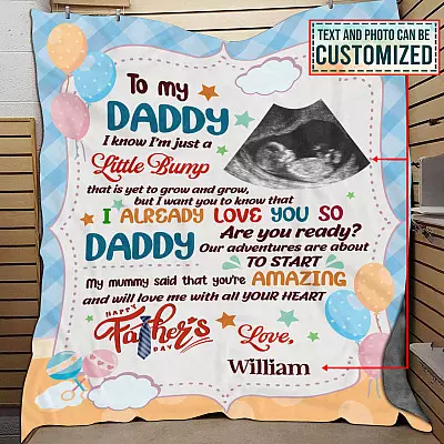 Personalized Photo To My Daddy I Know I'm Just A Little Bump Happy Father's Day Fleece Blanket - Sherpa Blanket