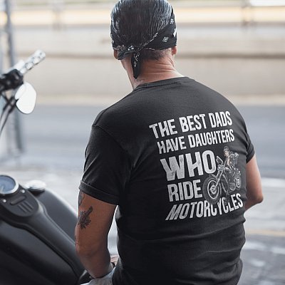 Alternative view of The Best Dads Have Daughter Who Ride Motorcycles Print On Back T-Shirt - Funny Motorcycles Dad Shirt