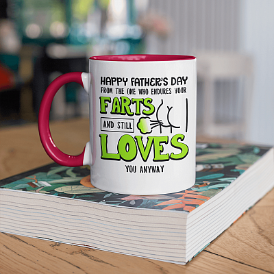 Happy Father's Day from The One Who Endures Your Farts and Still Loves You Anyway Accent Mug