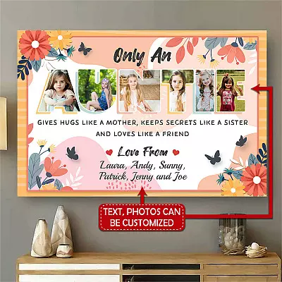 Custom Photo Only An Auntie Give Hugs Like A Mother Loves Like A Friend Framed Canvas - Poster - Funny Auntie Gift
