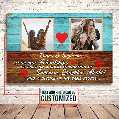 Custom Photo All The Best Friendships Are Built On Sarcasm Laughter And Dislike Same People Framed Canvas - Poster