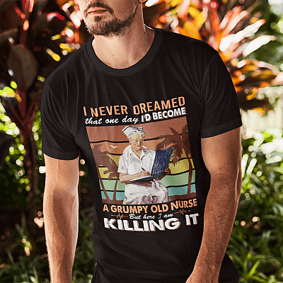 Alternative view of I Never Dreamed That One Day I'd Become A Grumpy Old Nurse But Here I Am Killing It Vintage T-Shirt - V-Neck