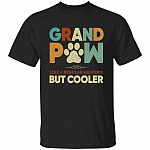 Grandpaw Like a Regular T-Shirt, Black, Unisex T-Shirt Grandpaw Like a Regular T-Shirt, Black, Unisex T-Shirt