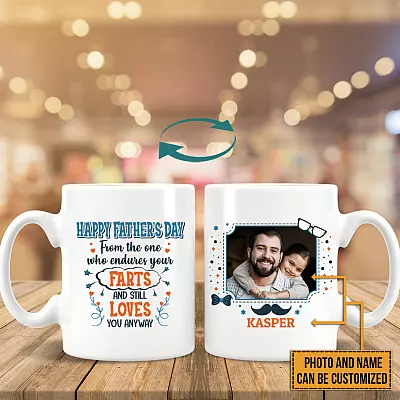 Personalized Custom Photo Happy Father's Day from The One Who Endures Your Farts Two Sided Ceramic Coffee Mug