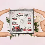 To My Gorgeous Wife When I Tell You I Love You I Don't Say It Out Of Habit Love Your Trucker Love Knot Necklace