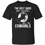 The Best Dads Have Daught Daughter, Black, Unisex T-Shirt