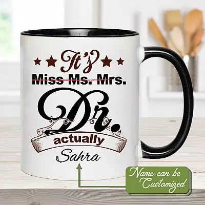 Personalized It's Dr Actually Accent Mug - Ceramic Coffee Mug - PHD Graduate Gifts - New Doctor Gifts