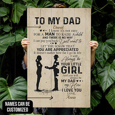 Personalized Daughter To My Dad I Know It's Not Easy For A Man To Raise A Child Framed Canvas - Unframed Poster