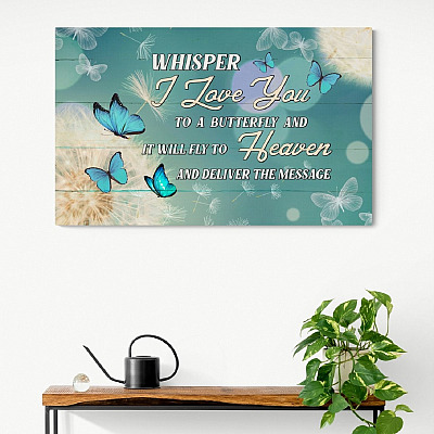 Whisper I Love You to a Butterfly It Will Fly to Heaven Deliver the Message Wrapped Framed Canvas Print-Unframed Poster