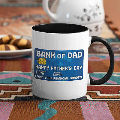 Bank Of Dad Love From Financial Burden Happy Father's Day Accent Mug - Coffee Mug