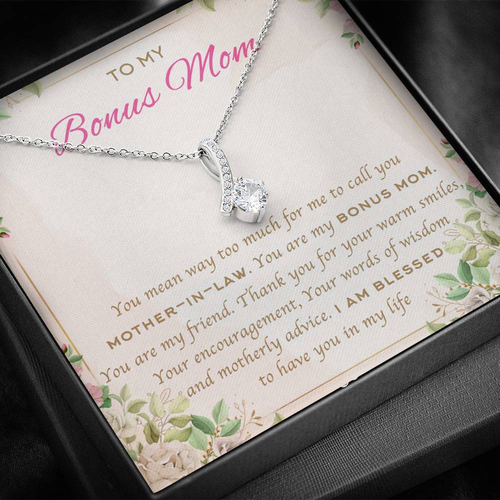 To My Bonus Mom You Mean Way Too Much For Me To Call You Mother In Law Alluring Beauty Necklace