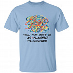 Well That Didn't Go, Light Blue, Unisex T-Shirt