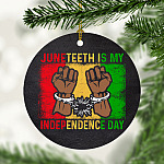 Juneteeth Is My Independence Day Black Pride Decorative Ornament - Flat Circle Ornament