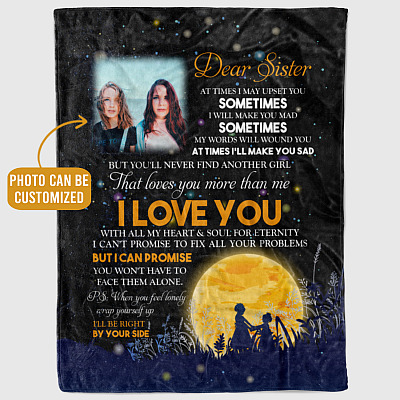 Custom Photo Dear Sister I Love You with All My Heart Fleece Blanket - Sherpa Blanket - Woven Blanket