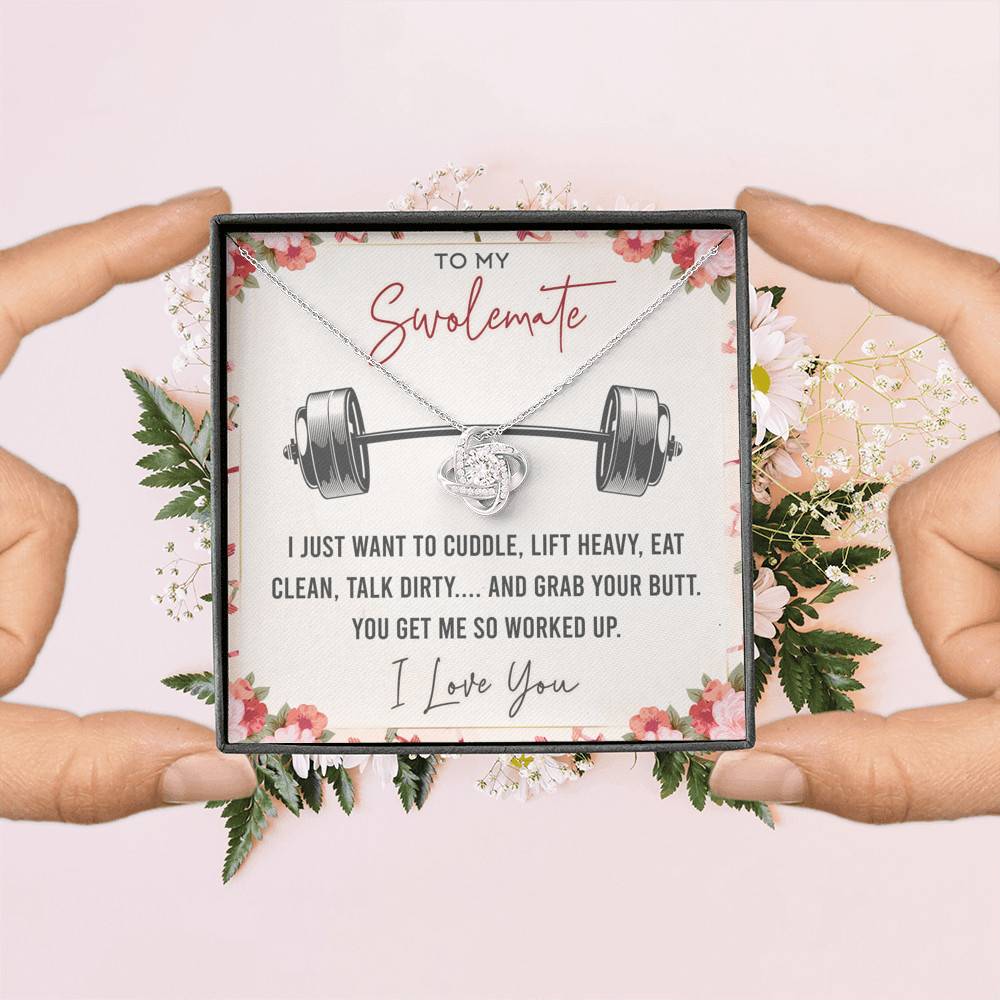 To My Swolemate I Just Want To Cuddle Lift Heavy Eat Clean Talk Dirty Funny Love Knot Necklace