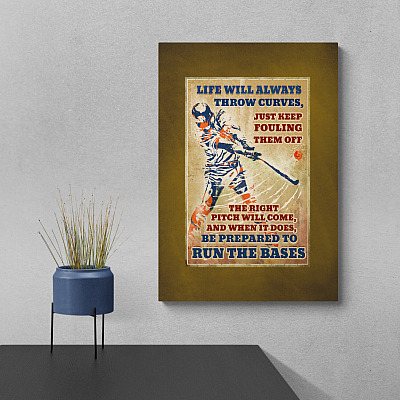 Life Will Always Throw Curves Just Keep Fouling Them Off Run the Bass Wrapped Framed Canvas Prints - Unframed Poster