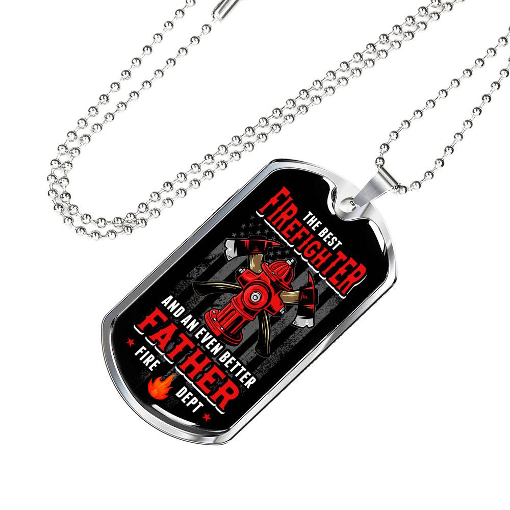 The Best Firefighter And An Even Better Father Firefighter Dad Gifts Dog Tag Pendant Necklace