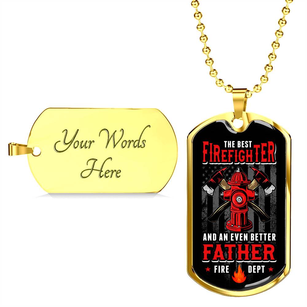 The Best Firefighter And An Even Better Father Firefighter Dad Gifts Dog Tag Pendant Necklace