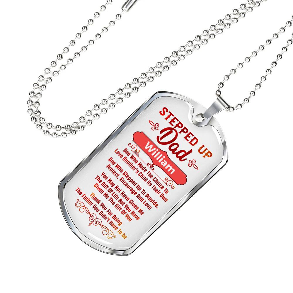 Personalized Stepped Up Dad Who Made The Choice Love Another Child's As Their Own Dog Tag Pendant Necklace
