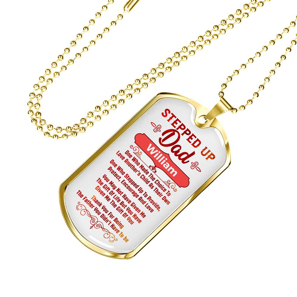 Personalized Stepped Up Dad Who Made The Choice Love Another Child's As Their Own Dog Tag Pendant Necklace