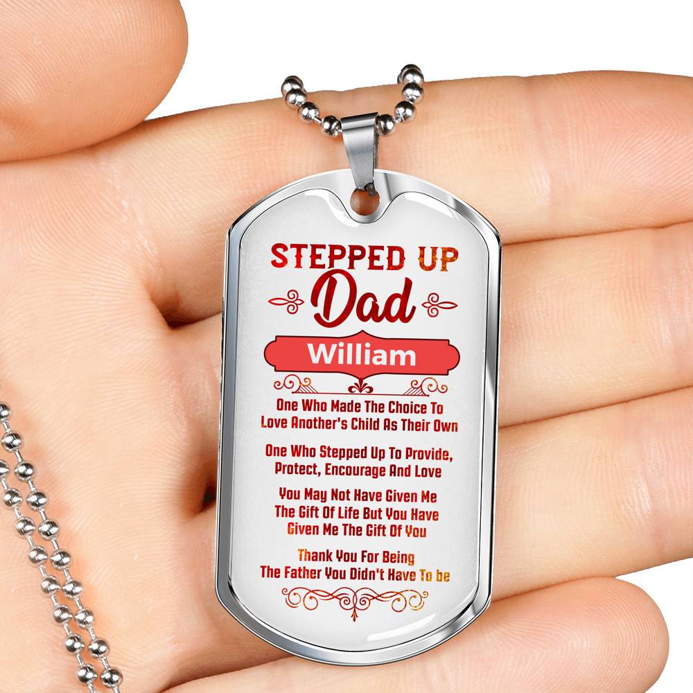 Personalized Stepped Up Dad Who Made The Choice Love Another Child's As Their Own Dog Tag Pendant Necklace