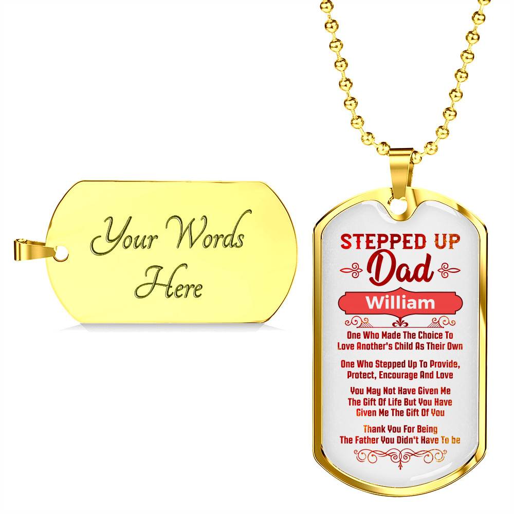 Personalized Stepped Up Dad Who Made The Choice Love Another Child's As Their Own Dog Tag Pendant Necklace