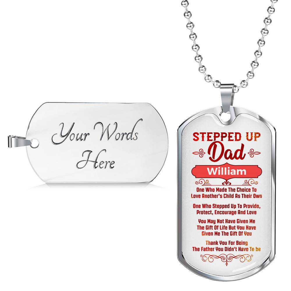 Personalized Stepped Up Dad Who Made The Choice Love Another Child's As Their Own Dog Tag Pendant Necklace