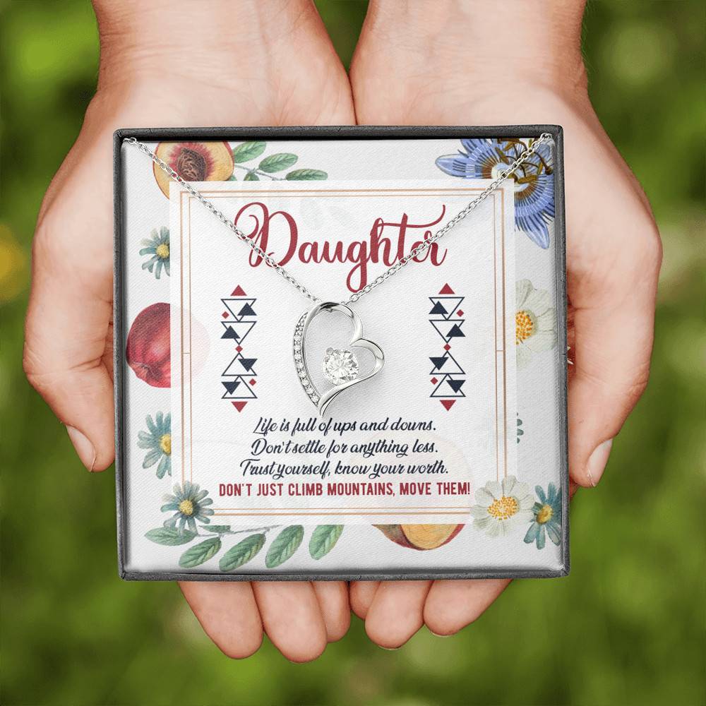 Daughter Life Is Full Of Ups And Downs Don't Just Climb Mountain Move Them Forever Love Pendant Necklace