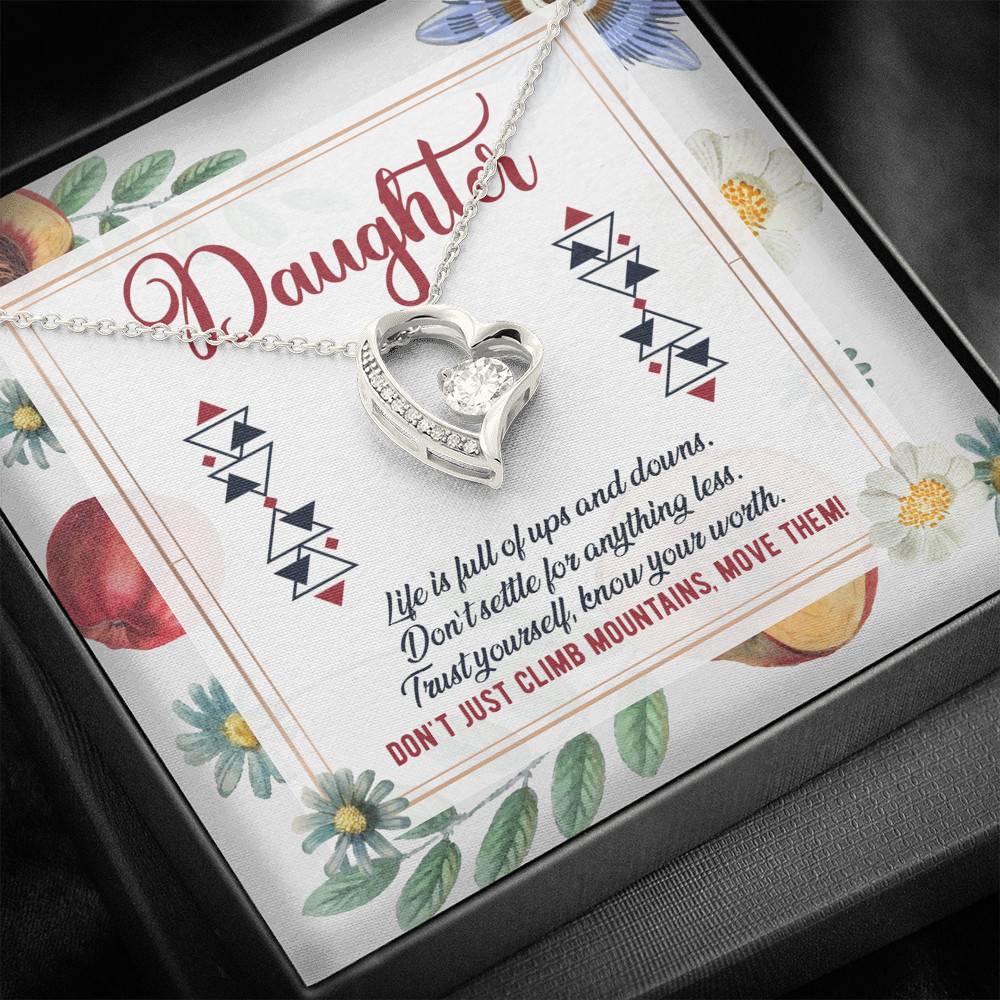 Daughter Life Is Full Of Ups And Downs Don't Just Climb Mountain Move Them Forever Love Pendant Necklace